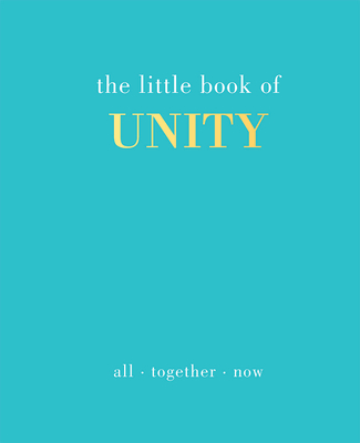 The Little Book of Unity: All Together Now - Joanna Gray