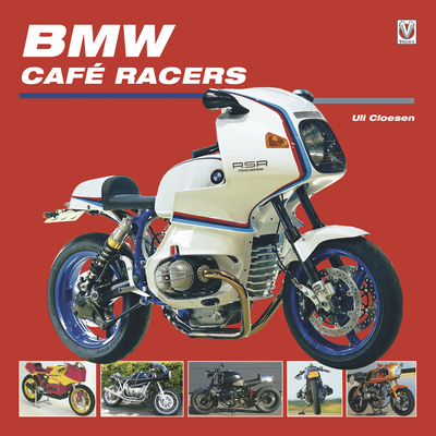 BMW Café Racers - Uli Cloesen