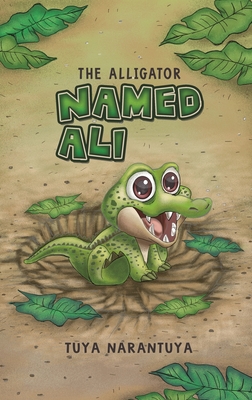 The Alligator Named Ali - Tuya Narantuya