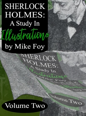 Sherlock Holmes - A Study in Illustrations - Volume 2 - Mike Foy