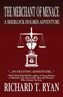 The Merchant of Menace: A Sherlock Holmes Adventure - Richard T. Ryan