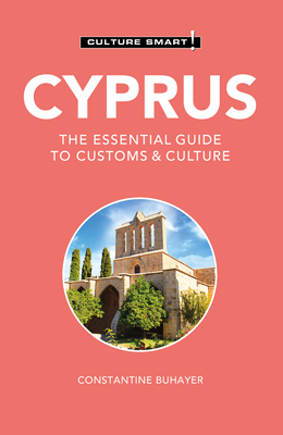 Cyprus - Culture Smart!: The Essential Guide to Customs & Culture - Culture Smart!