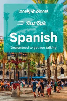 Lonely Planet Fast Talk Spanish 5 - Lonely Planet