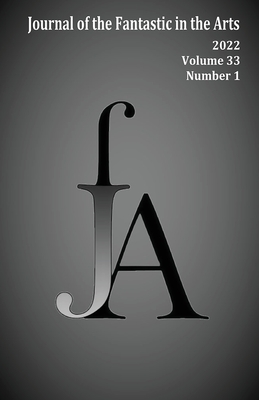 Coperta cărții 'Journal of the Fantastic in the Arts (2022 - Volume 33 Number 1) - Jfa'