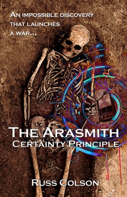 The Arasmith Certainty Principle - Russ Colson