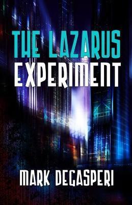 The Lazarus Experiment - Mark Degasperi