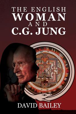 The English Woman And C. G. Jung - David Bailey