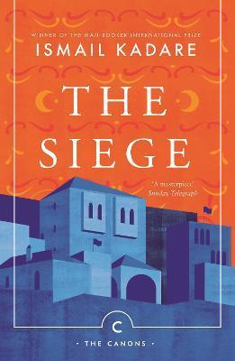 The Siege - Ismail Kadare