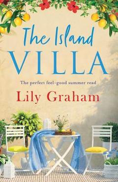 Poza produsului The Island Villa: The perfect feel good summer read - Lily Graham