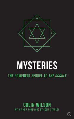 Mysteries: The Powerful Sequel to the Occult - Colin Wilson