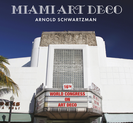 Miami Art Deco - Arnold Schwartzman