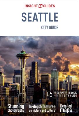 Insight Guides City Guide Seattle (Travel Guide with Free Ebook) - Insight Guides