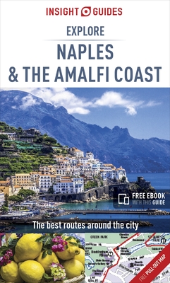 Insight Guides Explore Naples and the Amalfi Coast (Travel Guide with Free Ebook) - Insight Guides