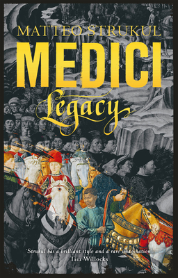 Medici Legacy: Volume 3 - Matteo Strukul