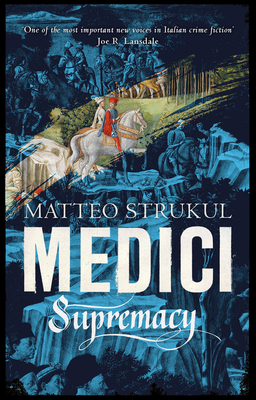 Medici Supremacy: Volume 2 - Matteo Strukul
