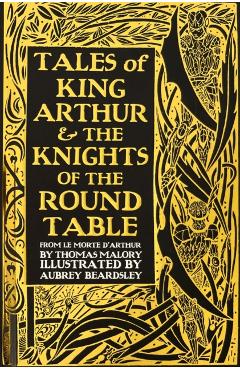 Tales of King Arthur & the Knights of the Round Table - Thomas Malory