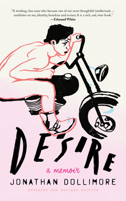 Desire: A Memoir - Jonathan Dollimore