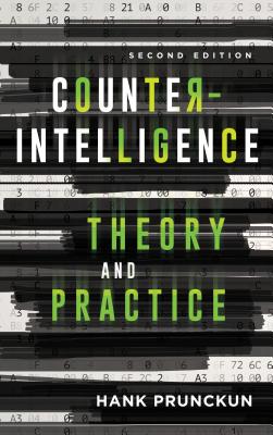 Counterintelligence Theory and Practice - Hank Prunckun