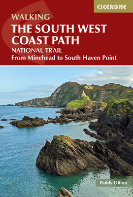 Walking the South West Coast Path: National Trail from Minehead to South Haven Point - Paddy Dillon