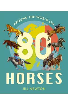 Around the World on 80 Horses - Jill Newton