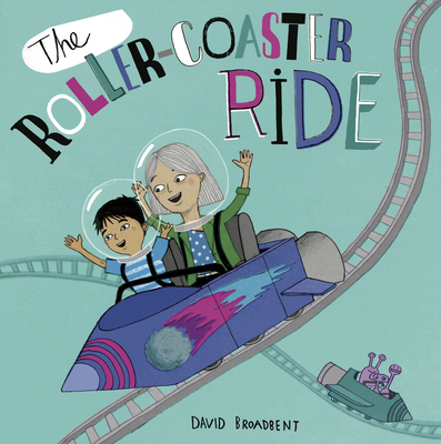 The Roller Coaster Ride - David Broadbent