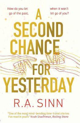 A Second Chance for Yesterday - R. A. Sinn