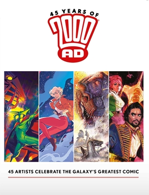 45 Years of 2000 Ad: Anniversary Art Book - Kevin O'neill