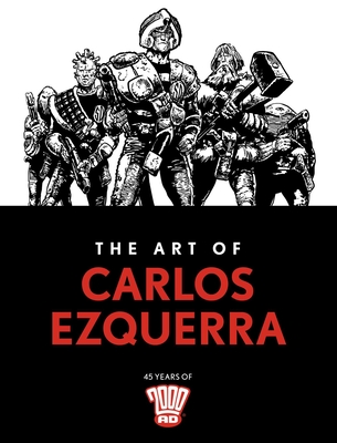 The Art of Carlos Ezquerra - Carlos Ezquerra
