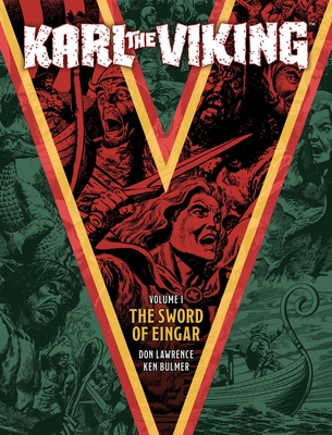 Karl the Viking Volume One: The Sword of Eingar - Don Lawrence