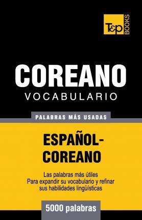 Vocabulario Español-Coreano - 5000 palabras más usadas - Andrey Taranov
