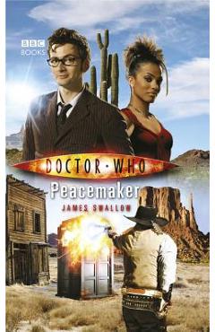 Coperta cărții 'Doctor Who: Peacemaker - James Swallow'