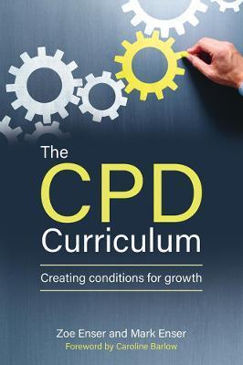 The Cpd Curriculum: Creating Conditions for Growth - Zoe Enser