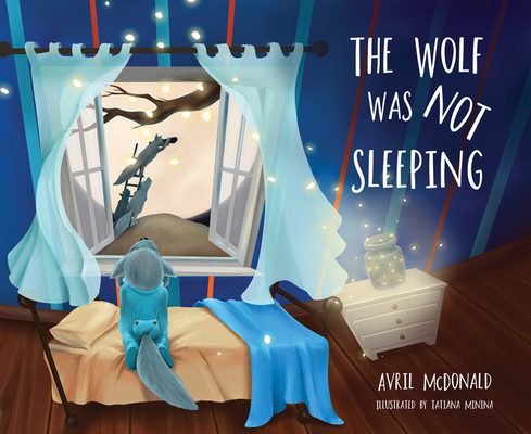 Coperta cărții 'The Wolf Was Not Sleeping - Avril Mcdonald'