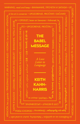 The Babel Message: A Love Letter to Language - Keith Kahn-harris