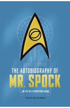 Coperta cărții 'The Autobiography of Mr. Spock: The Life of a Federation Legend - Una Mccormack'