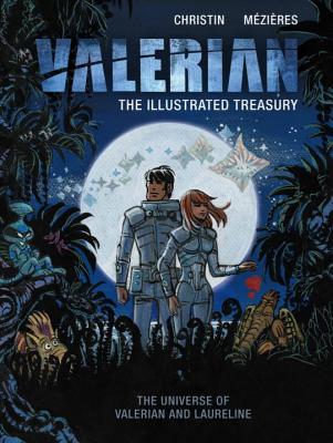 Valerian: The Illustrated Treasury - Pierre Christin