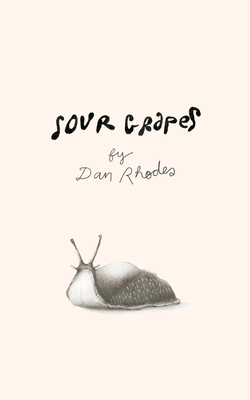 Sour Grapes - Dan Rhodes