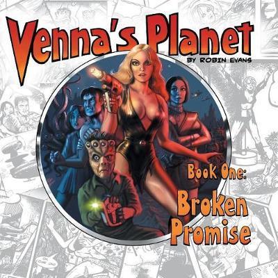 Venna's Planet Book One: Broken Promise - Robin Evans