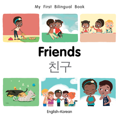 Coperta cărții 'My First Bilingual Book-Friends (English-Korean) - Patricia Billings'