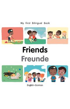 Coperta cărții 'My First Bilingual Book-Friends (English-German) - Patricia Billings'
