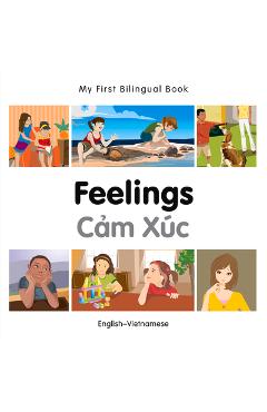 Coperta cărții 'My First Bilingual Book-Feelings (English-Vietnamese) - Milet Publishing'