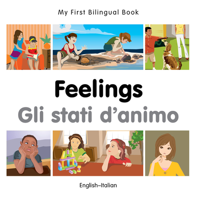 My First Bilingual Book-Feelings (English-Italian) - Milet Publishing