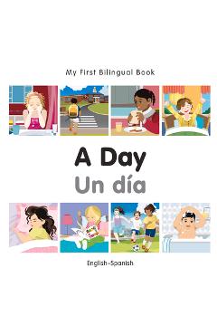 Coperta cărții 'My First Bilingual Book-A Day (English-Spanish) - Milet Publishing'