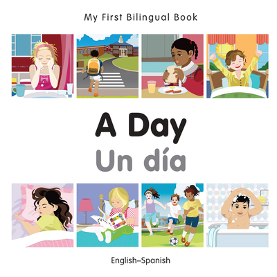 My First Bilingual Book-A Day (English-Spanish) - Milet Publishing