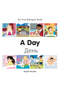 Coperta cărții 'My First Bilingual Book-A Day (English-Russian) - Milet Publishing'
