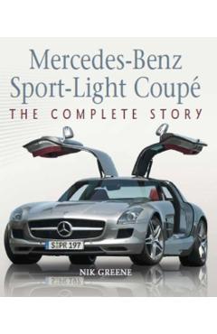 Mercedes-Benz Sport-Light Coupe: The Complete Story - Nicholas Greene