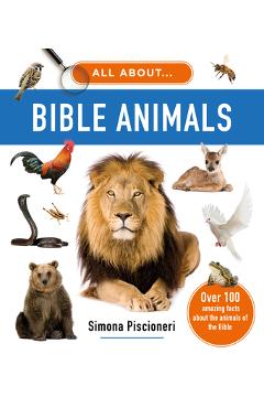 Coperta cărții 'All about Bible Animals: Over 100 Amazing Facts about the Animals of the Bible - Simona Piscioneri'