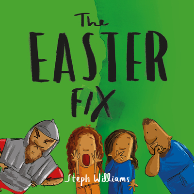 The Easter Fix - Steph Williams