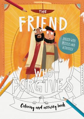 The Friend Who Forgives Coloring and Activity Book: Packed with Puzzles and Activities - Catalina Echeverri