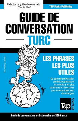 Guide de conversation Français-Turc et vocabulaire thématique de 3000 mots - Andrey Taranov